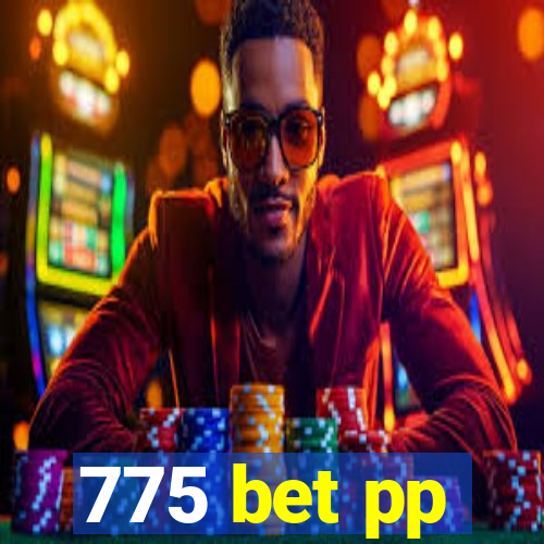 775 bet pp